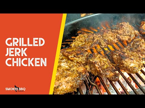 How to Make Juicy Jerk Chicken On a Charcoal Grill