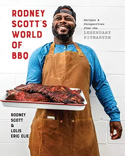 Rodney Scott’s World of BBQ: Every Day Is a Good Day: A Cookbook